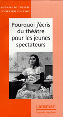 Pourquoi j'écris du théâtre pour les jeunes spectateurs